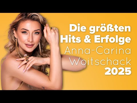 Die größten Hits & Erfolge 2025 ⭐ Anna-Carina Woitschack ⭐
