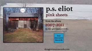 p.s. eliot - pink sheets (official audio)