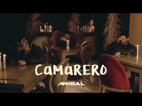 ANIBAL - Camarero (Video Oficial)