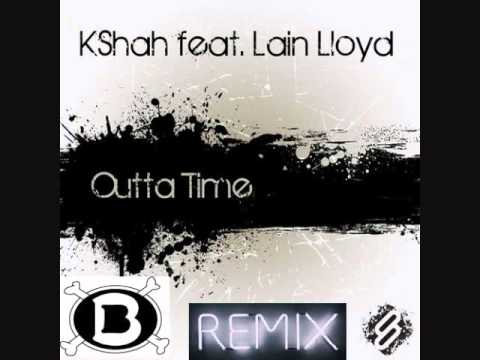 KShah feat. Lain Lloyd - Outta Time (Bentley Foy remix)