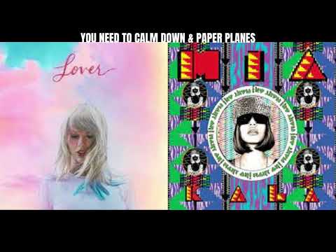 You Need To Calm Down/Paper Planes Mashup