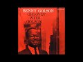 Benny Golson - I Didn't Know What Time It Was