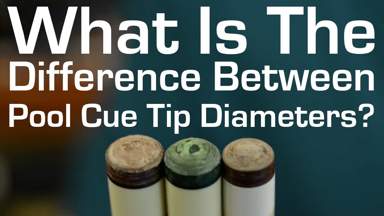 What's the Difference Between Pool Cue Tip Diameters