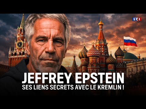 Jeffrey Epstein : ses liens secrets avec le Kremlin !｜LCI