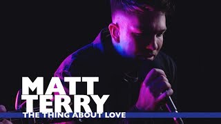 Matt Terry - 'The Thing About Love' (Capital Live Session)