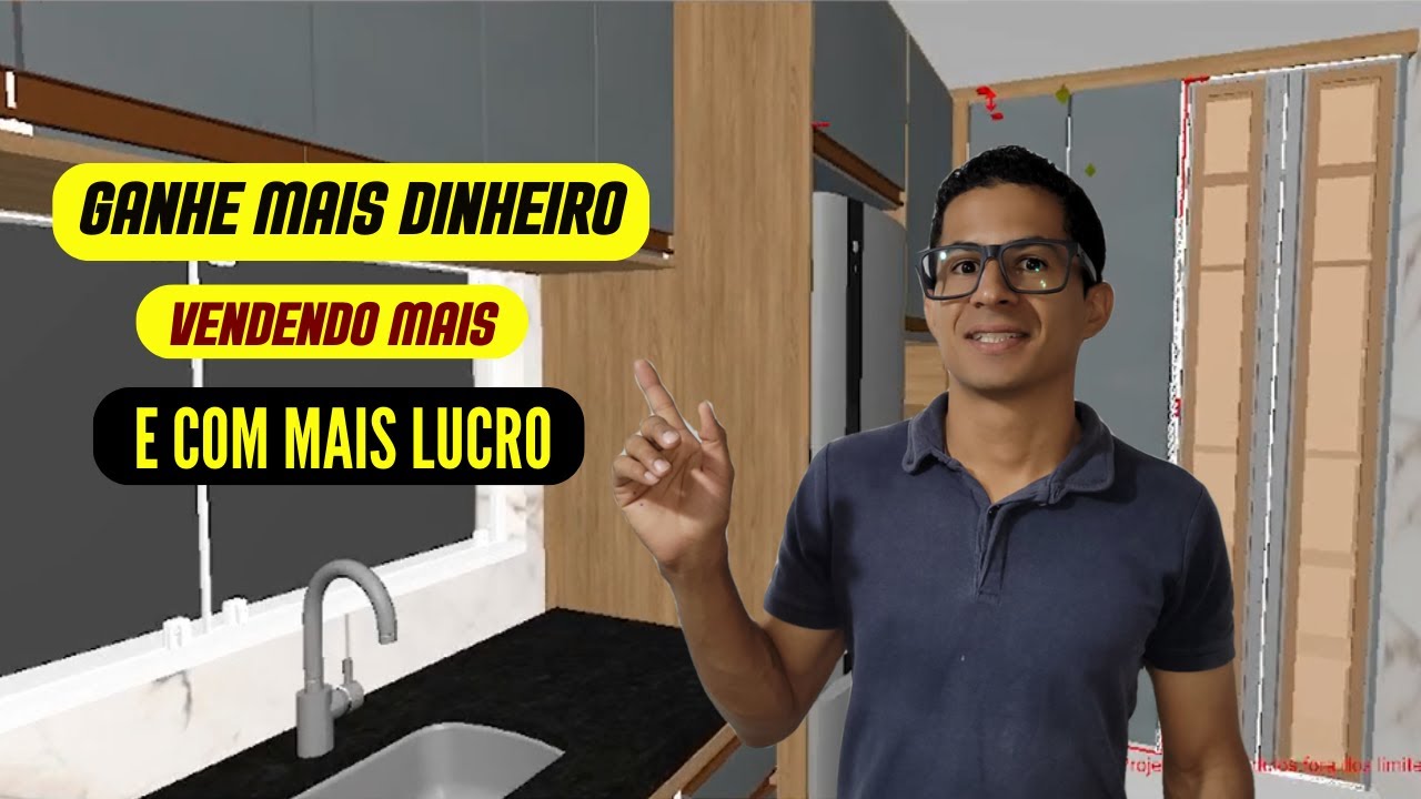 Como Vender Móveis Planejados (Aumentar o Lucro da Marcenaria)