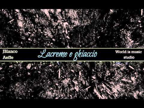 Lacreme e ghiaccio - JBlanco ft. Aeffe (Special guest vocal Vmonster)