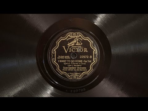 I Want to Go Home  • Coon Sanders Orchestra (Victrola Credenza)