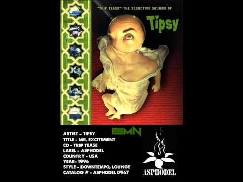 (((IEMN))) Tipsy - Mr. Excitement - Asphodel 1996 - Downtempo, Lounge