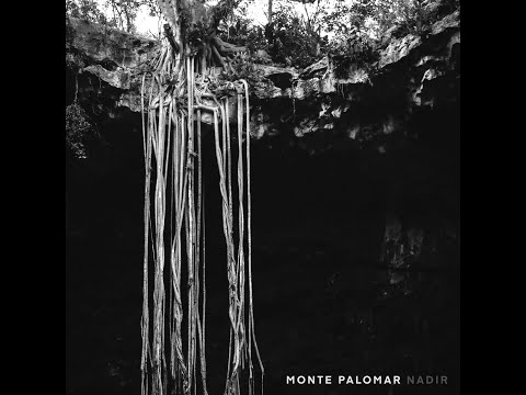 Monte Palomar - Nadir (Full Album 2023)