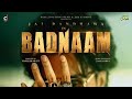 BADNAAM Full Movie Jayy Randhawa Jasmine Bhasin Punjabi Movies 2025