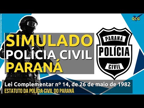 Simulado PC PR - Lei Complementar nº 14, de 26 de maio de 1982 - Estatuto da Polícia Civil do Paraná