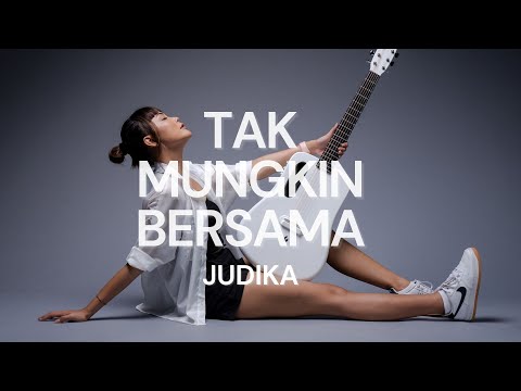 TAMI AULIA | JUDIKA - TAK MUNGKIN BERSAMA