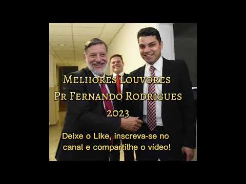 MELHORES LOUVORES PR FERNANDO IURD 2023