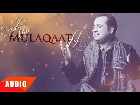 Aisi Mulaqaat Ho Full Audio Song Rahat Fateh Ali Khan Punjabi Song Collection Speed Records