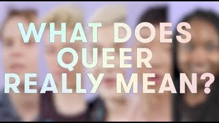 What Does Queer Really Mean?