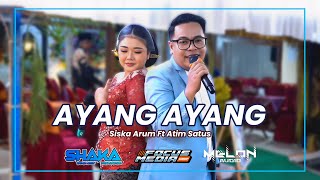 Download lagu Ayang Ayang - Siska Arum Ft Atim Satus | Shaka Trend Music | Melon Audio mp3