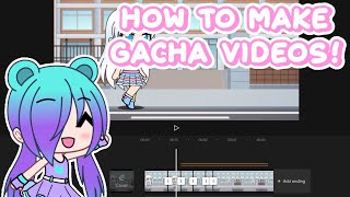 HOW TO MAKE A GACHA VIDEO! | GACHA LIFE BEGINNER TUTORIAL (2025)
