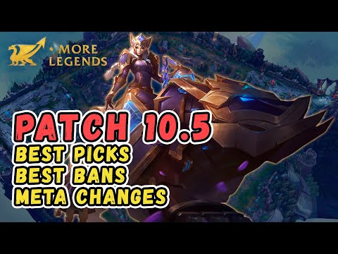 MoreLegends Patch 10.5 Rundown - Best Bans, Strongest Picks, Meta Changes | League of Legends