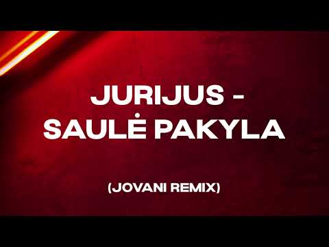 Jurijus - Saulė pakyla (Jovani remix)