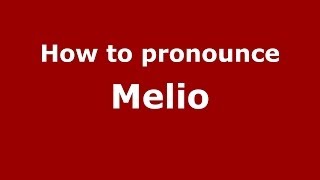 How to pronounce Melio