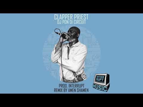 Clapper Priest   DJ Pon Di Circuit