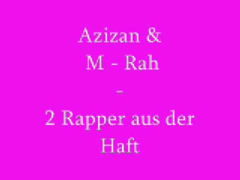 Azizan & M-Rah 2 Rapper aus der Haft