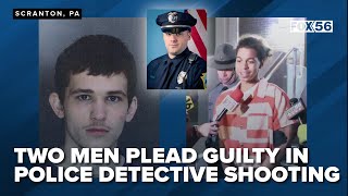 Two men plead guilty after Scranton police detective shot in the head