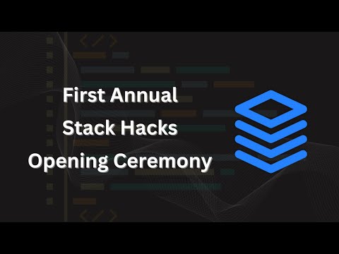 Stack Hacks - Opening Ceremonies/Explainer Video