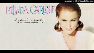 Belinda Carlisle  - I Plead Insanity (The Extended MHP Mix)