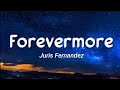 Juris Fernandez - Forevermore (Lyrics)