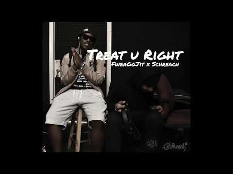Treat U Right - FweaGoJit x Schreach [#SoFloJook]