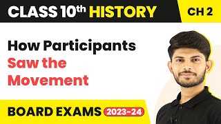 How Participants Saw the Movement - Nationalism in India Class 10 History Chapter 2 | 2023-24 CBSE