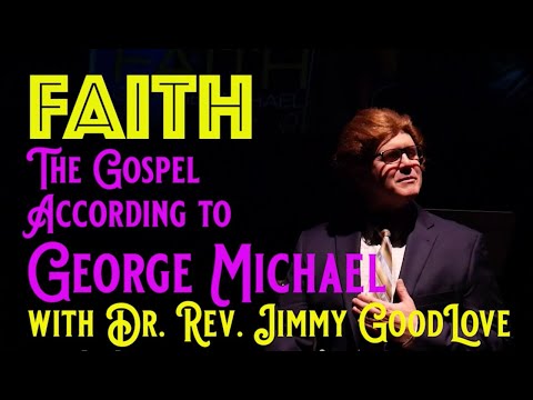 FAITH: The Gospel According to George Michael