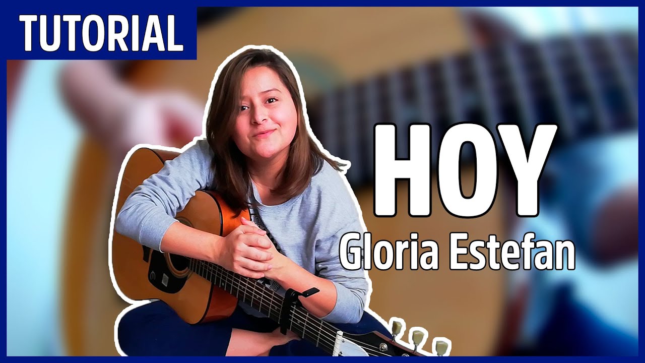 🎸 Cómo tocar HOY de Gloria Estefan en Guitarra (Tutorial) / Luna Rose