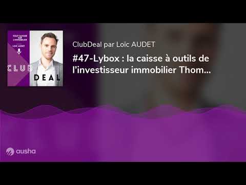 Lybox : la caisse à outils de l’investisseur immobilier Thomas CORNU & Mathieu LOUVEL