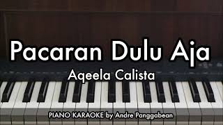 Download lagu Pacaran Dulu Aja - Aqeela Calista | Piano Karaoke by Andre Panggabean mp3