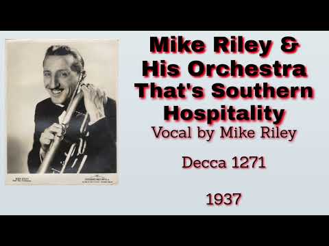 Mike Riley and his orchestra - That's Southern Hospitality - 1937