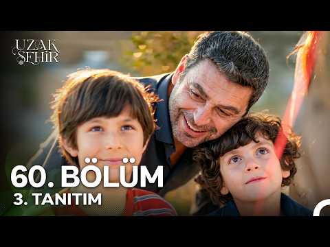 Uzak Şehir 60. Bölüm 3. Tanıtım