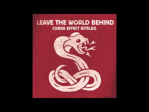 Swedish House Mafia & Laidback Luke - Leave The World Behind (Cobra Effect Biteleg)