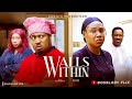 WALLS WITHIN Latest 2025 Nigerian Movie Starring MIKE EZURUONYE CHIOMA OKAFOR MORGAN EMEKA