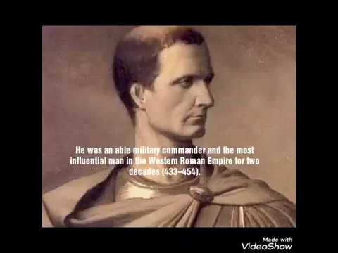 FLAVIUS AETIUS - THE GENERAL WHO STOPPED THE HUNS