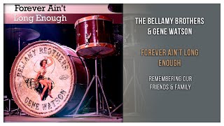 Bellamy Brothers and Gene Watson | Forever Ain't Long Enough  - Remembering Our Family and Friends