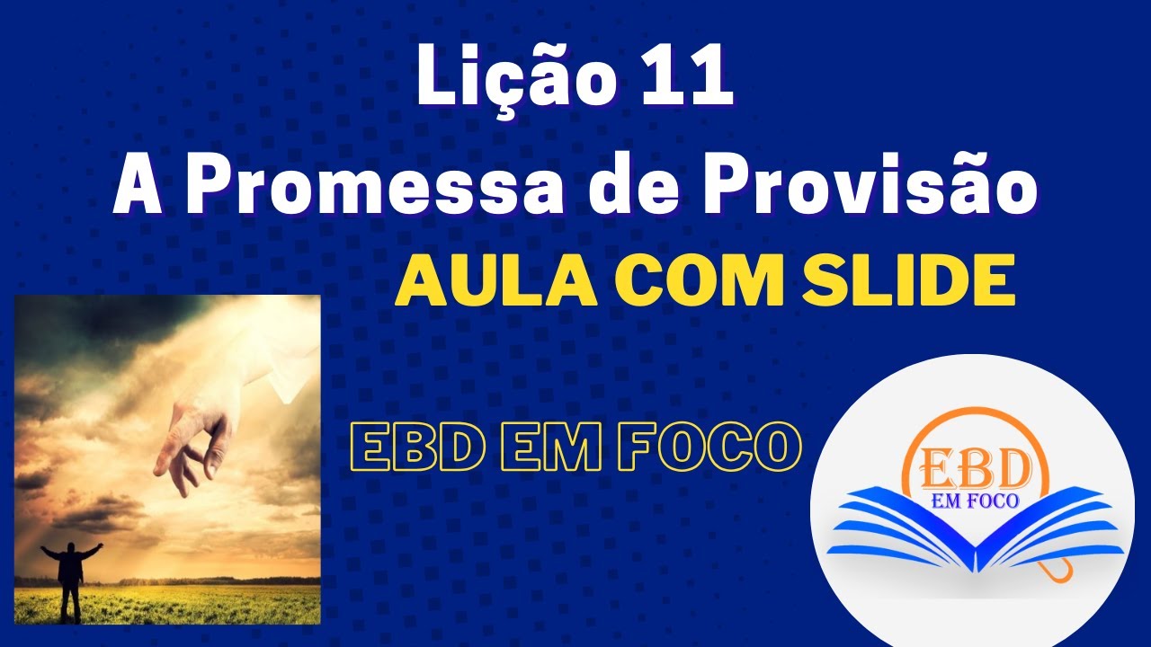 Lição 11 - A Promessa de Provisão