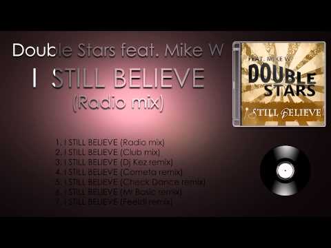 Double Stars feat. Mike W - I Still Believe (Radio mix)