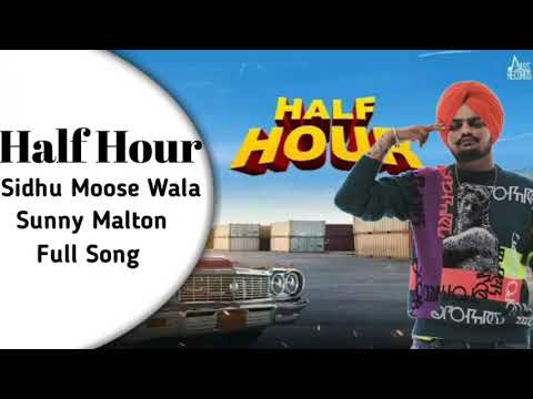Sidhu Moose Wala - Half Hour || Sunny Malton || Byg Byrd || Brown Boys || Latest Punjabi Songs 2020