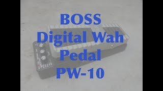 Video thumbnail for Boss Digital Wah - PW10 by Dan Baker