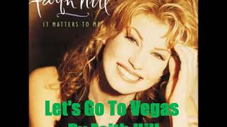 Faith Hill-Let&#39;s Go To Vegas