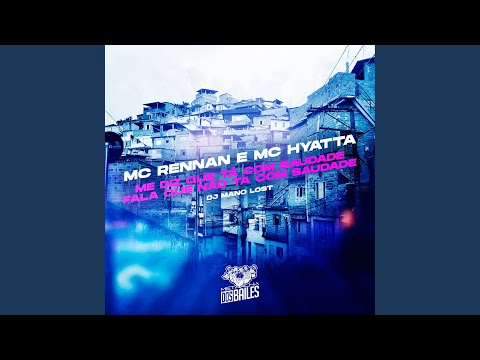 Me Diz Que Tá Com Saudade / Fala Que Não Ta Com Saudade