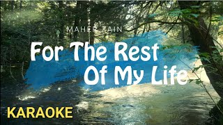 Download lagu For The Rest Of My Life - Maher Zain | Karaoke Keyboard   Lirik | Lasifa Musik mp3